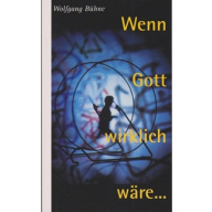 Wenn Gott wirklich wäre (920)