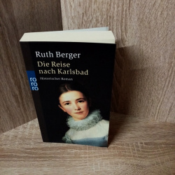 Berger, Ruth-Die Reise nach Karlsbad.