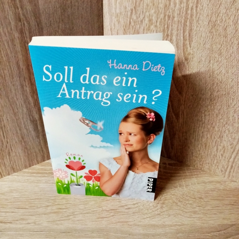 Dietz, Hanna-Soll das ein Antrag sein?-Roman.