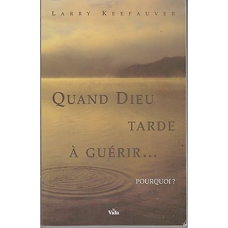 Quand Dieu tarde a guérir (25y)